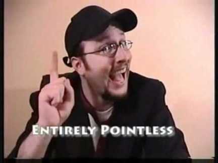I never thought that I'd be using so many of The Nostalgia Critic's tropes. I must REALLY be a critic now!