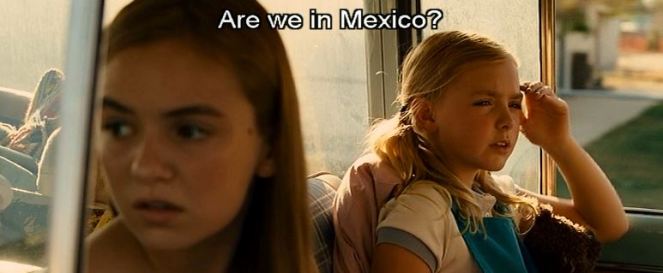 "The border between California and Mexico is a thin one, darling."